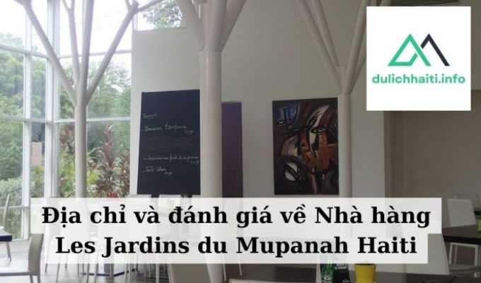 Địa chỉ và đánh giá về Nhà hàng Les Jardins du Mupanah Haiti