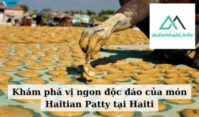 Khám phá vị ngon độc đáo của món Haitian Patty tại Haiti